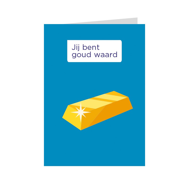 Je bent goud waard