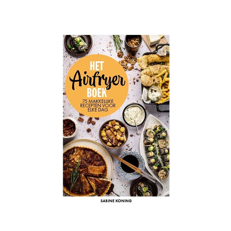 Het airfryerboek | Kookboek | Sabine Koning